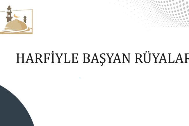 I Harfiyle Başlayan İslami Rüyalar