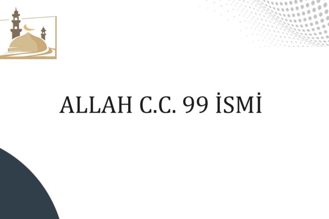 Allah (C.C) 99 İsmi Şerife
