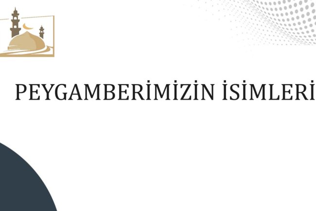 Hz. Muhammed (Peygamberimizin) İsim Şerifleri
