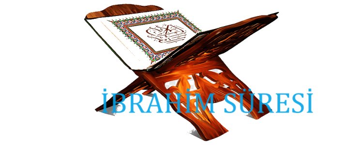 İbrahim Süresi Meali