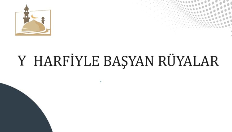 Y Harfiyle Başlayan İslami Rüyalar