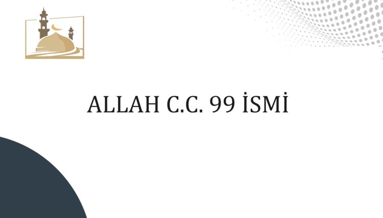 Allah (C.C) 99 İsmi Şerife